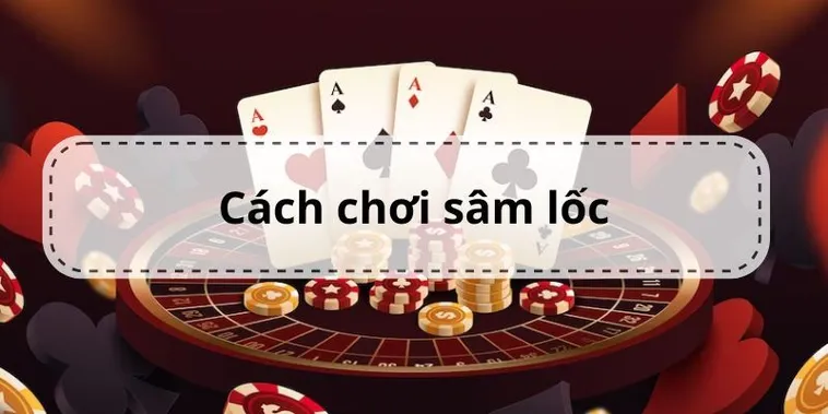 Bật Mí Cách Chơi Sâm Lốc Nhà Cái ABC8 Đánh Đâu Thắng Đó 2 Bật Mí Cách Chơi Sâm Lốc Nhà Cái ABC8 Đánh Đâu Thắng Đó